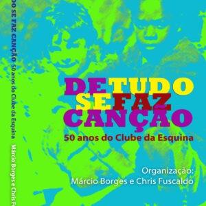 Está aberta a pré-venda do livro que vai celebrar os 50 anos do Clube da Esquina com texto de Chris Fuscaldo, Márcio Borges, Lô Borges e Milton Nascimento