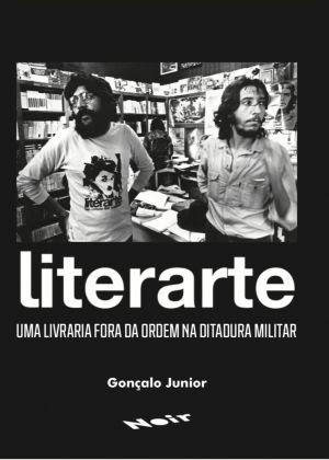 Lançamento do livro Literarte – A livraria que virou trincheira contra a ditadura