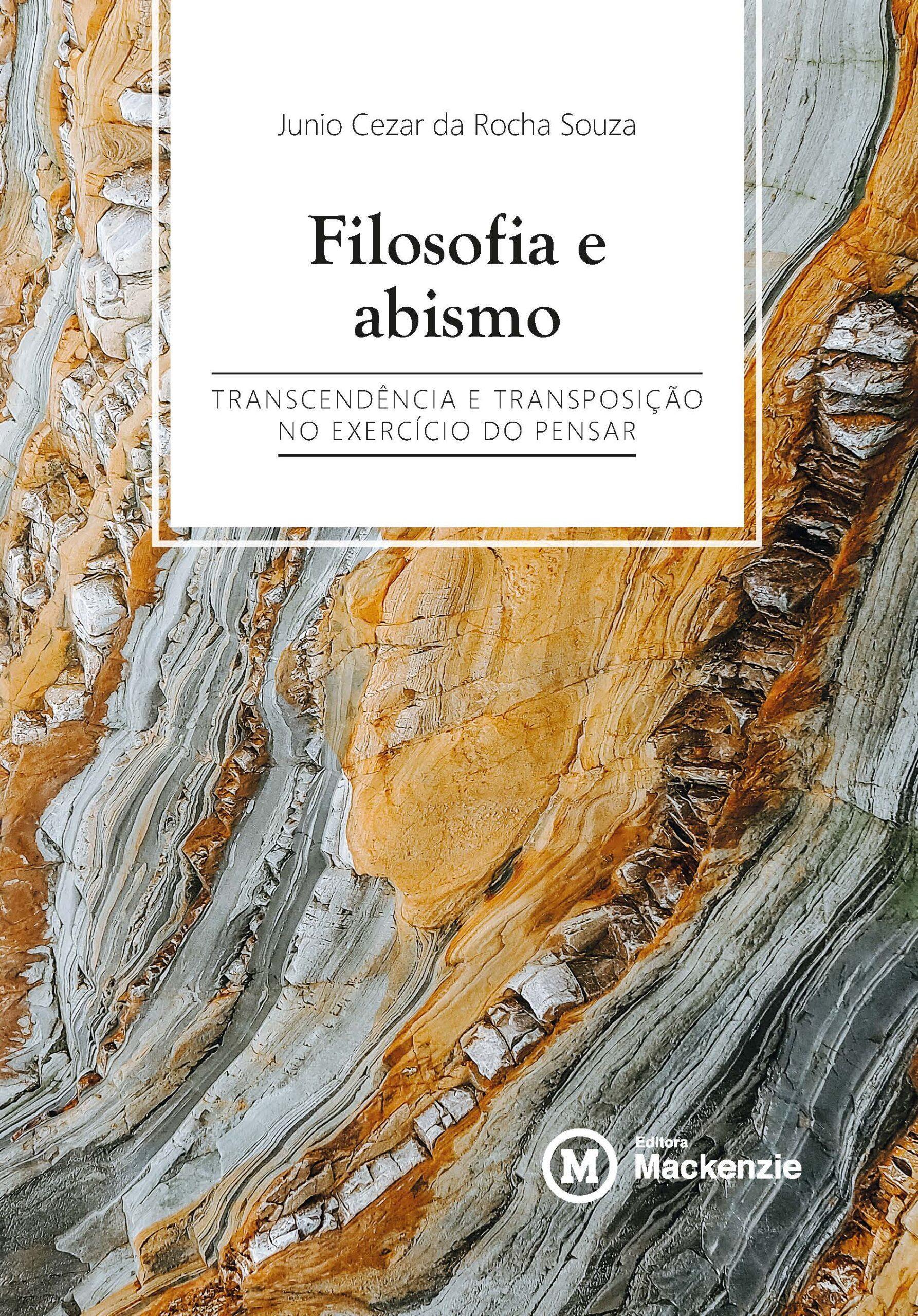 Editora Mackenzie lança livro “Filosofia e abismo: transcendência e transposição no exercício do pensar”