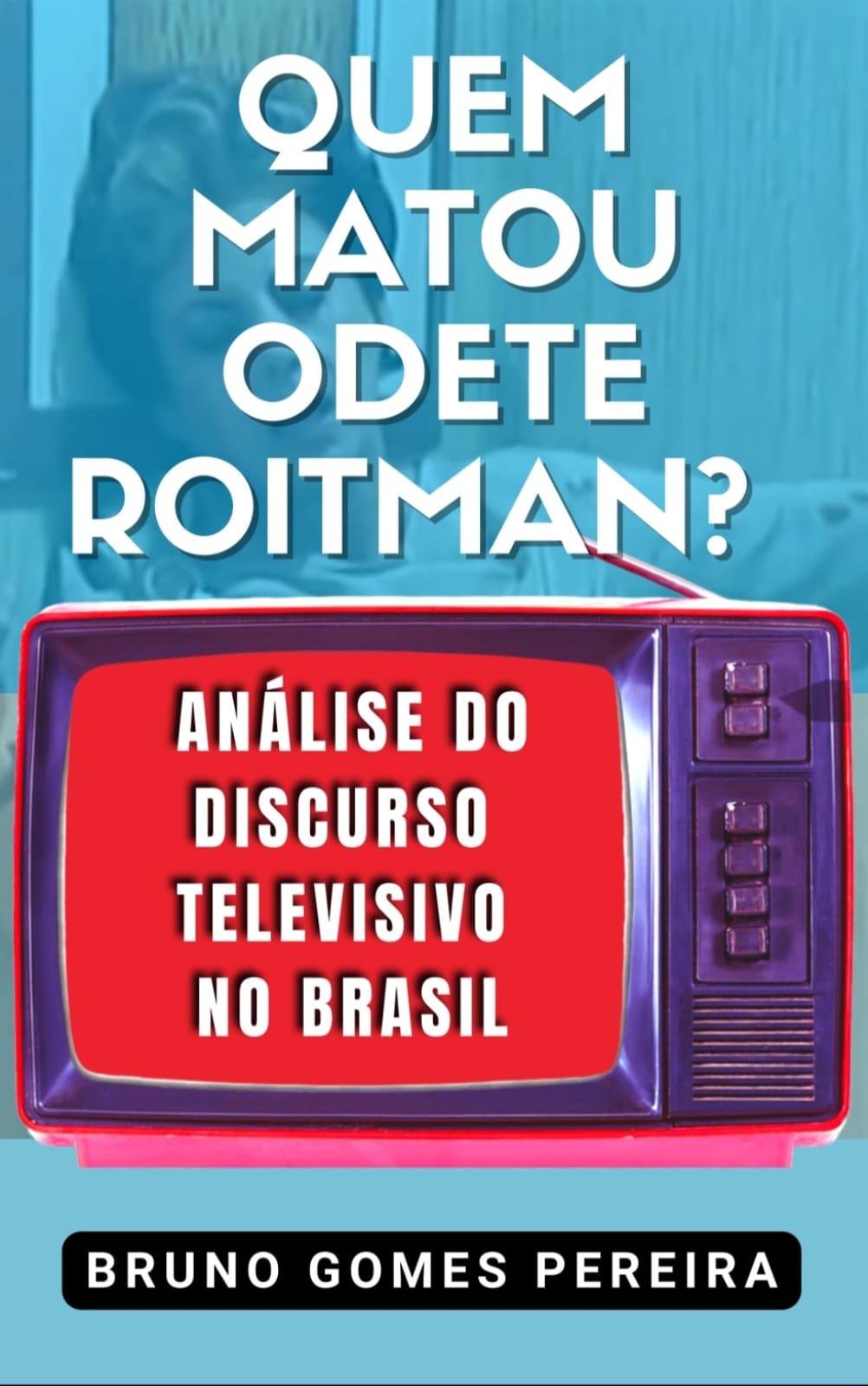 Doutor Bruno Gomes Lança Livro Sobre Análise do Discurso Televisivo