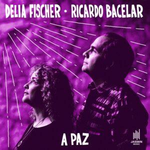 Delia Fischer e Ricardo Bacelar lançam o single “A Paz” dia 18,antecipando a chegada do álbum que celebra a obra de Gilberto Gil