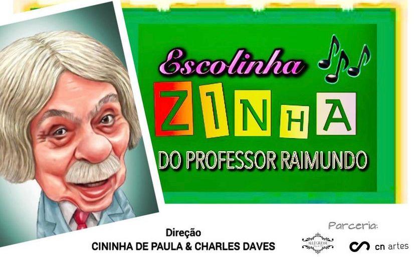 Ingressos à venda para o musical “EscolinhaZinha do Professor Raimundo”