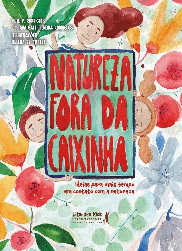 Natureza fora da caixinha: livro infantil dá ideias para ter mais tempo em contato com a natureza
