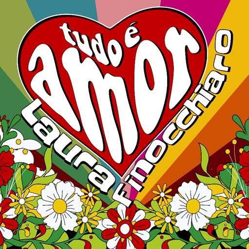 LAURA FINOCCHIARO LANÇA SUA VERSÃO DEFINITIVA DE “TUDO É AMOR”