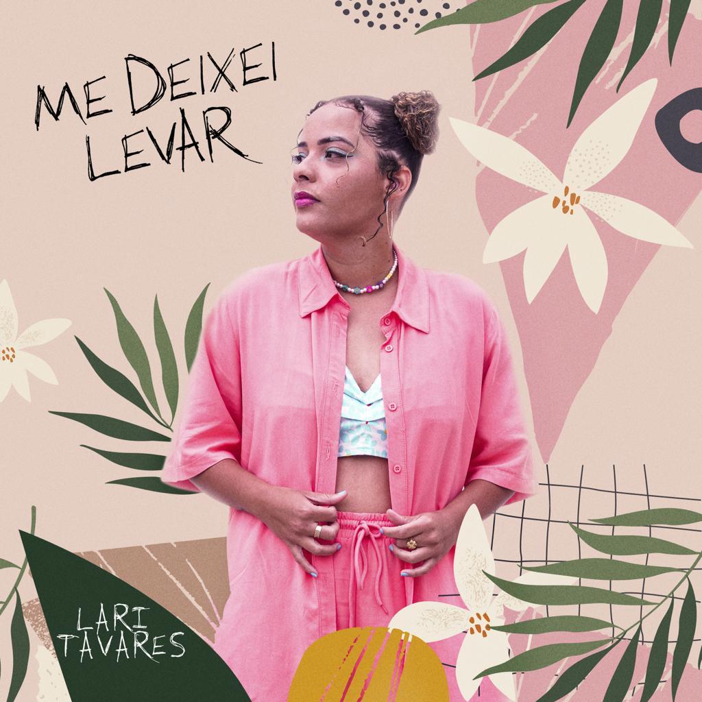 Lari Tavares evoca pop solar com o single “Me Deixei Levar”