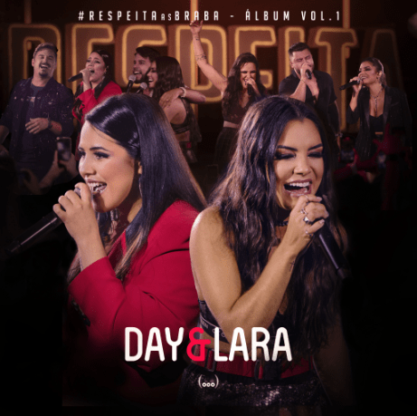 A PRIMEIRA PARTE DO ÁLBUM “RESPEITA AS BRABA – VOL. 1”, DE DAY & LARA, JÁ ESTÁ DISPONÍVEL. ASSISTA AOS VÍDEOS DE “CORAÇÃO SÓBRIO” E “AINDA LIGO”