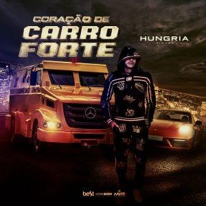 Hungria lança single inédito “Coração de Carro Forte”