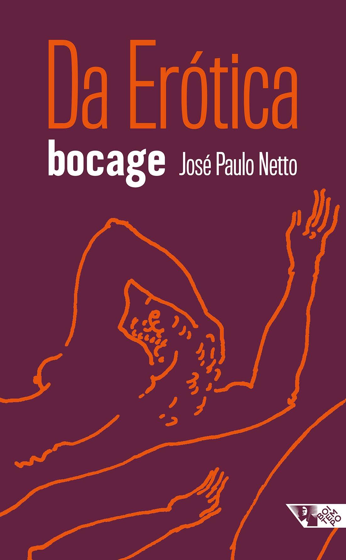 Da Erótica: muito além do obscenoManuel Maria de Barbosa du BocageSeleção, organização e apresentação de José Paulo Netto