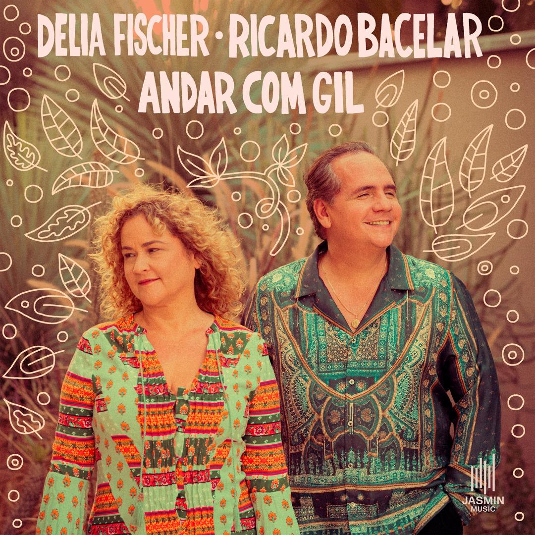 Delia Fischer e Ricardo Bacelar lançam “Andar com Gil” 