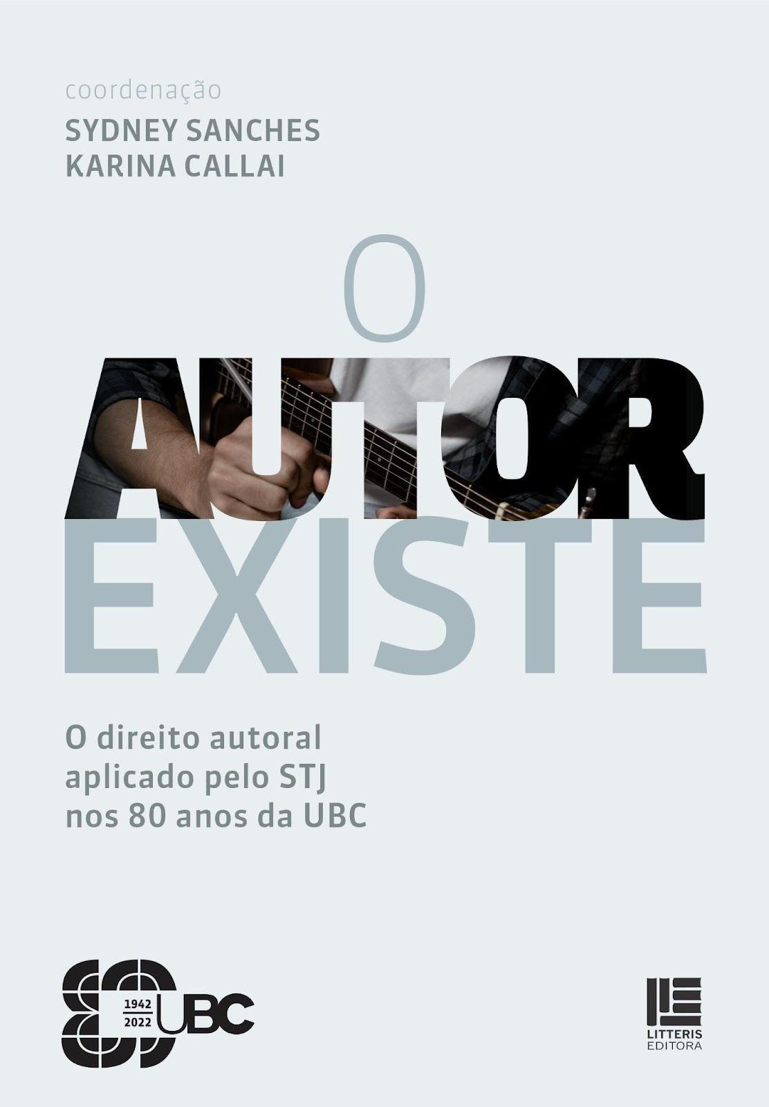 Superior Tribunal de Justiça e União Brasileira de Compositores promovem lançamento do livro ‘O autor existe. O direito autoral aplicado pelo STJ nos 80 anos da UBC’ 