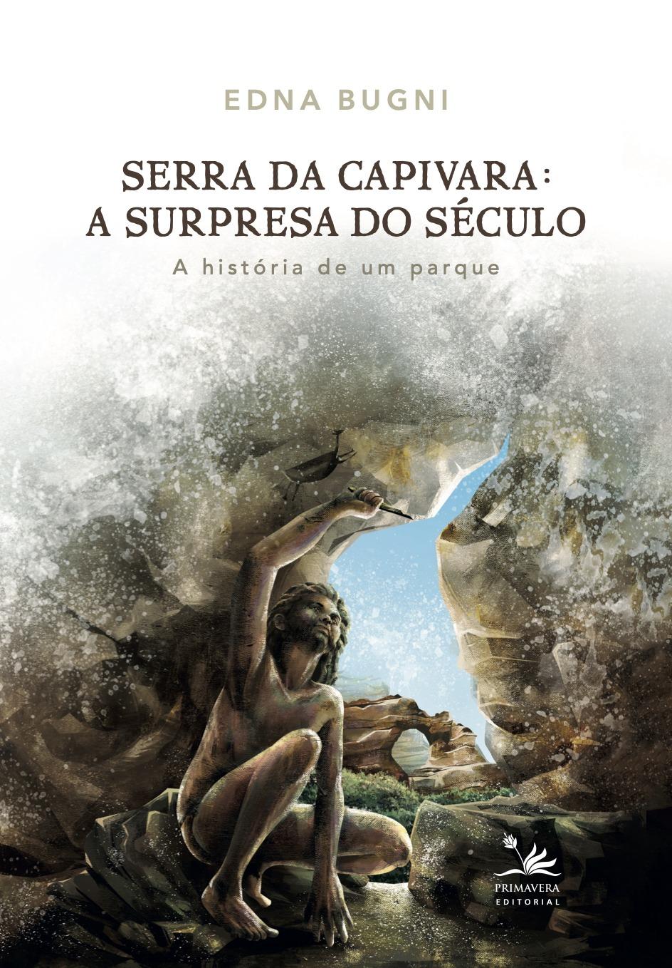 Serra da Capivara: a surpresa do século detalha o processo de descoberta do maior acervo de pinturas rupestres do mundo