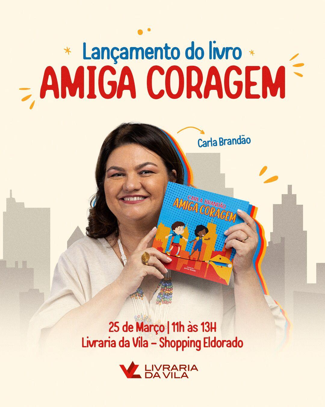 AMIGA CORAGEM  – LANÇAMENTO LIVRO INFANTIL