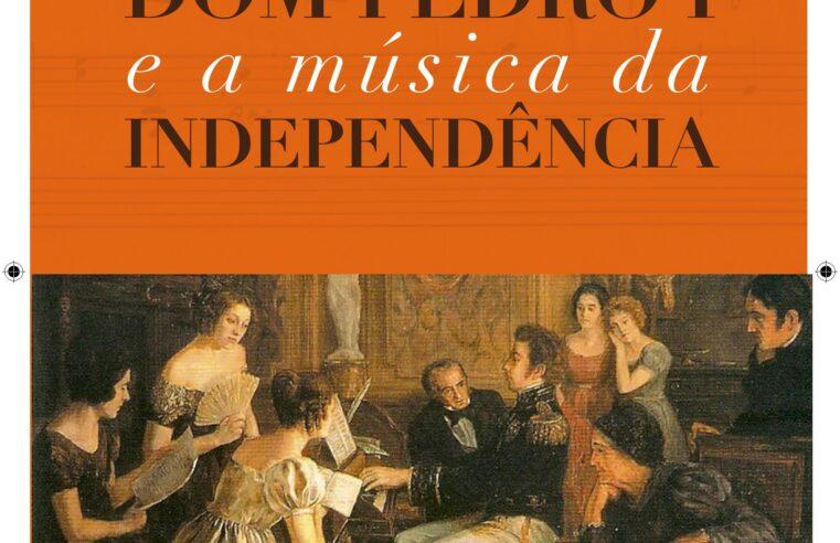 D. Pedro I e a música da Independência