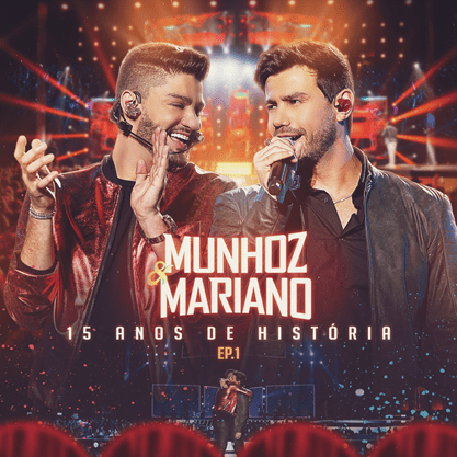 “15 Anos de História”: Munhoz & Mariano lançam primeiro EP do projeto 