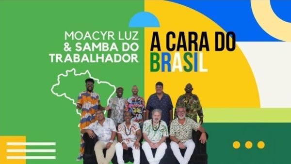 “Pela luz do candeeiro liberte o cativeiro social”: Moacyr Luz e Samba do Trabalhador lançam o documentário “A Cara do Brasil”, dia 30 de março no YouTube 