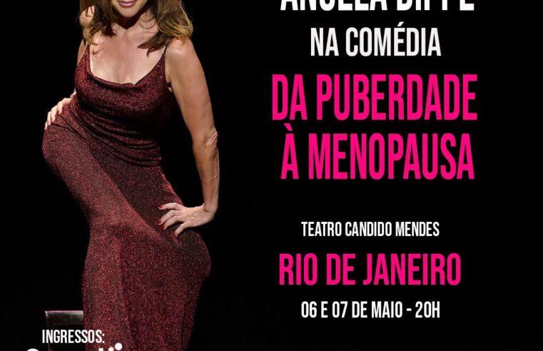 Angela Dippe apresenta a comédia “Da puberdade à menopausa” pela primeira vez no Rio