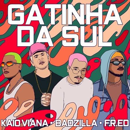 BADZILLA recebe Kaio Viana e F.R.ED no single “Gatinha da Sul”