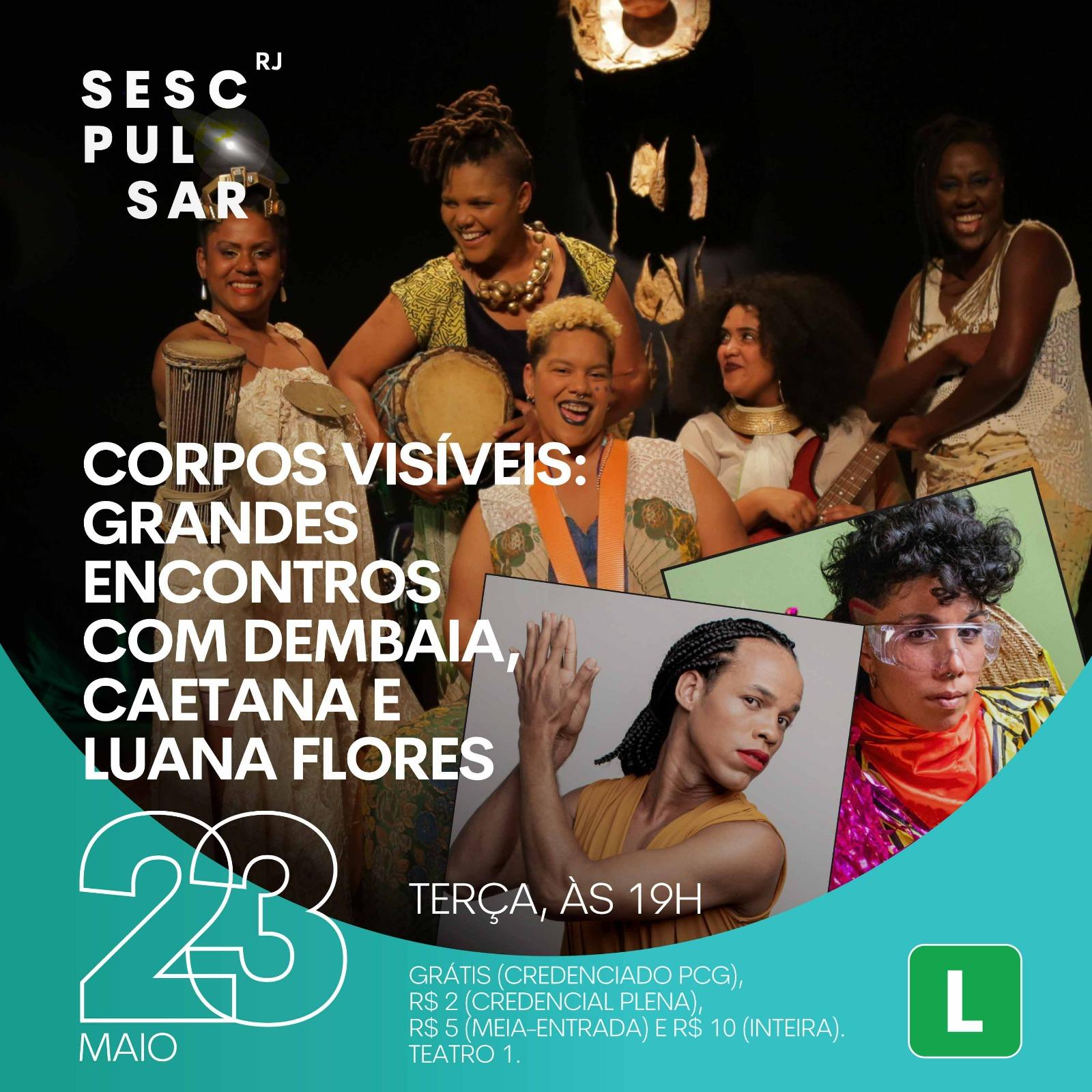 Corpos Visíveis Grandes Encontros: turnê de shows debate gênero, diversidade e arte no SESC