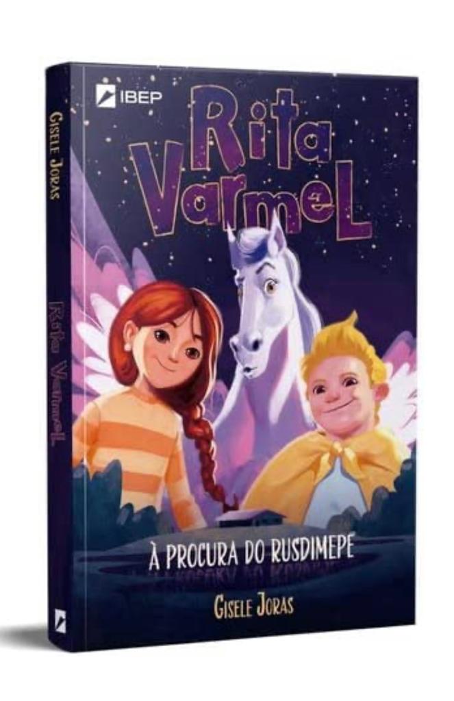 “Rita Varmel  à Procura do Rusdimepe” – Obra da autora Gisele Joras, lançada pelo selo IBEP da Companhia Editora Nacional, traz encantamento e desperta a imaginação do público infantojuvenil