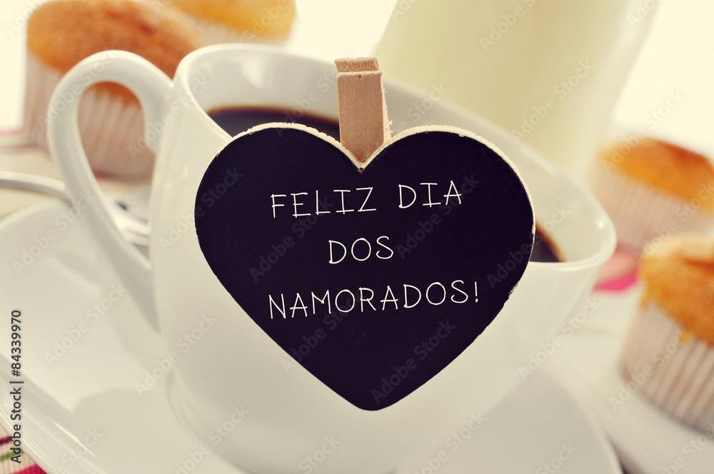 breakfast and text Feliz Dia Dos Namorados, in portuguese, for t