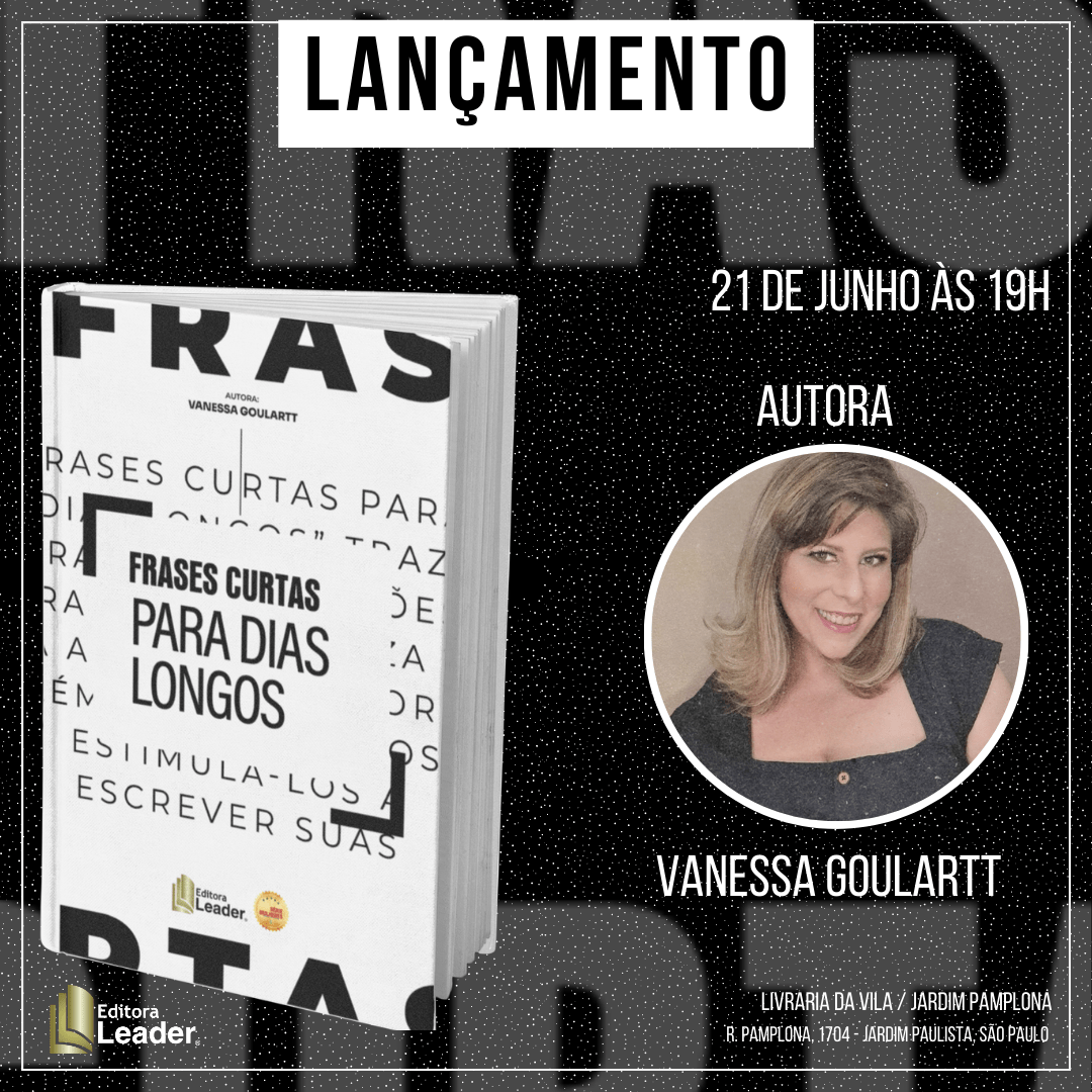 Vanessa Goulartt lança seu primeiro livro “Frases Curtas Para Dias Longos” em parceria com a Editora Leader