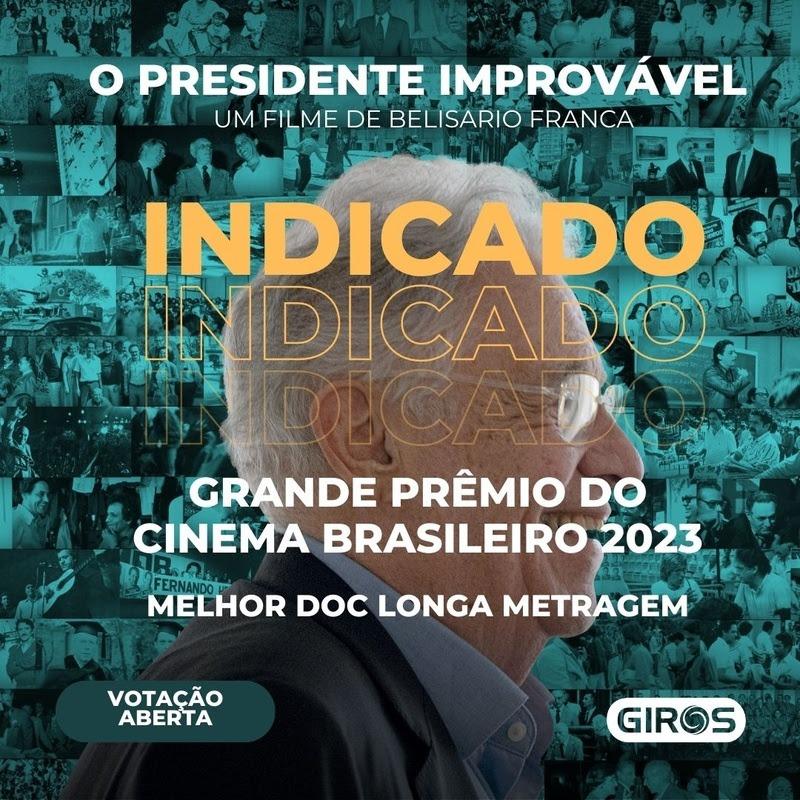Documentário “O Presidente Improvável” sobre FHC é Indicado ao Principal Prêmio do Cinema Brasileiro