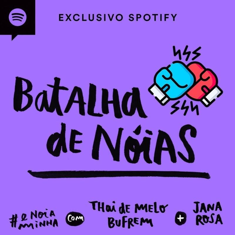 Podcast “É Nóia Minha?” reúne Jana Rosa e Thai de Melo Bufrem para uma Batalha de Nóias