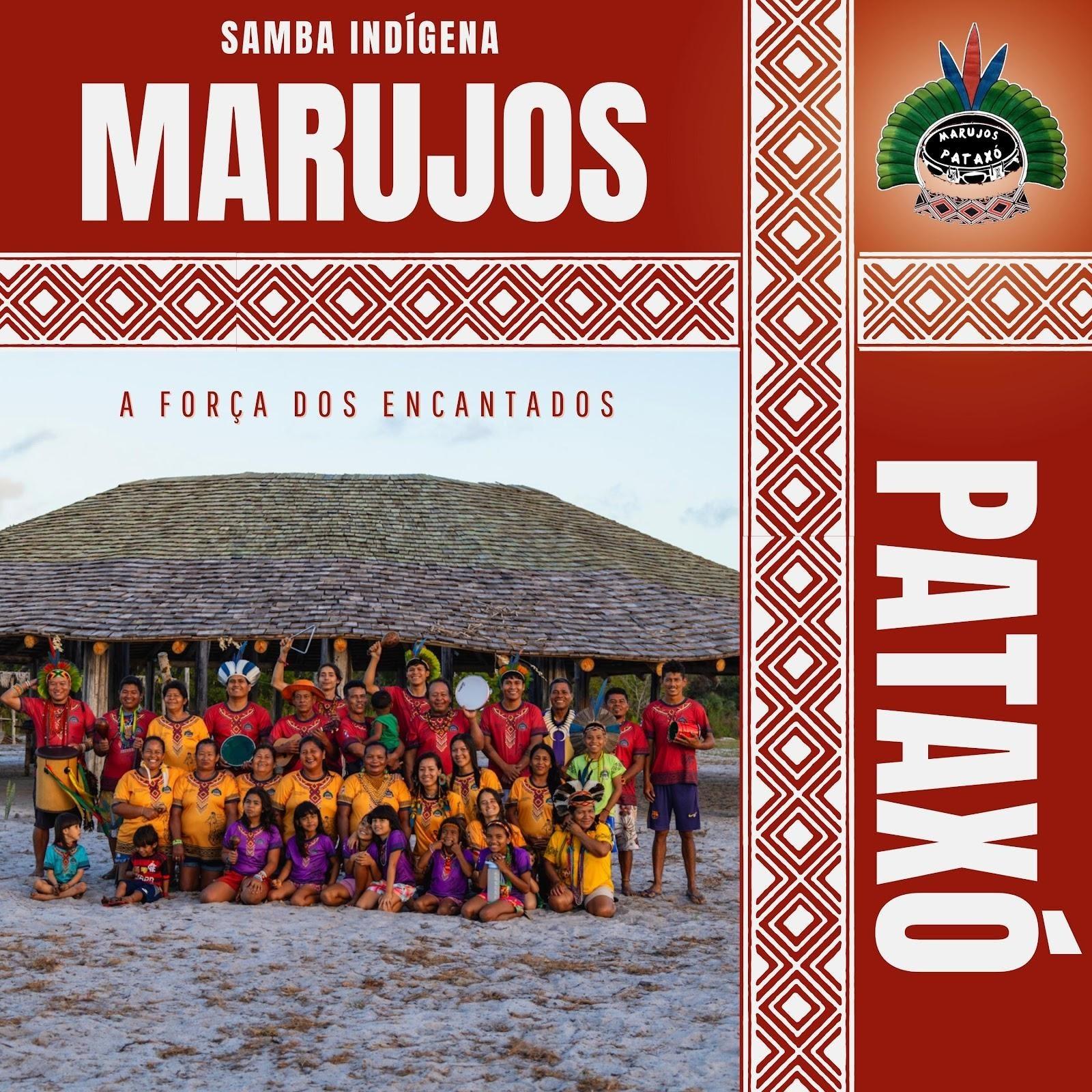 Marujos Pataxó: álbum histórico celebra o samba indígena