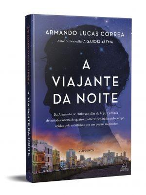 “A Viajante da Noite”: Romance Histórico Une Quatro Gerações de Mulheres à Sombra da Segunda Guerra