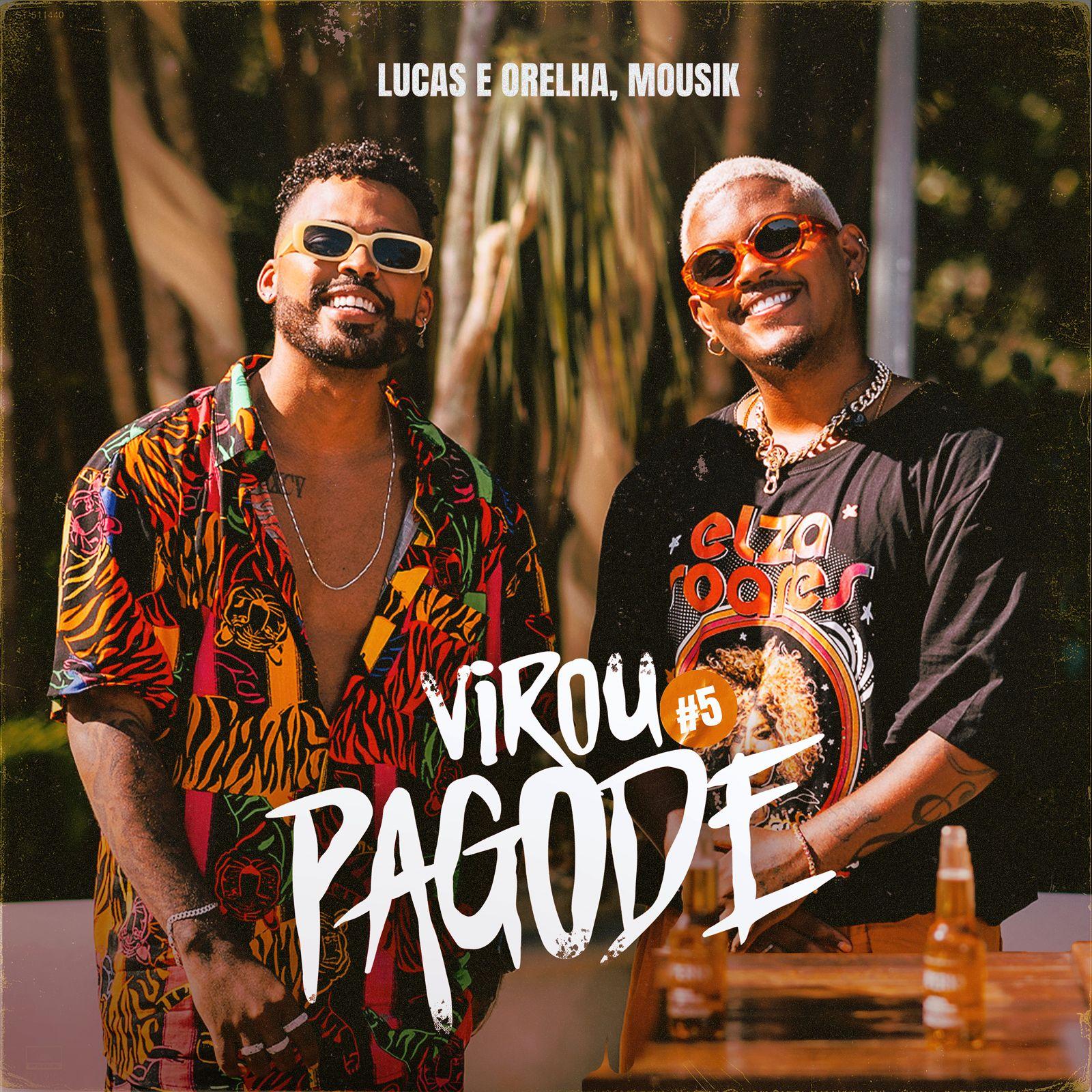Projeto “Virou Pagode” Alcança Sua Quinta Edição com Novo EP de Lucas e Orelha