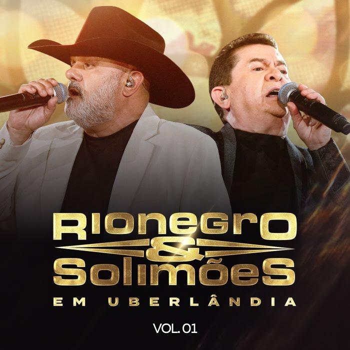 Rionegro e Solimões Lançam DVD Emocionante e Música Inédita em Uberlândia