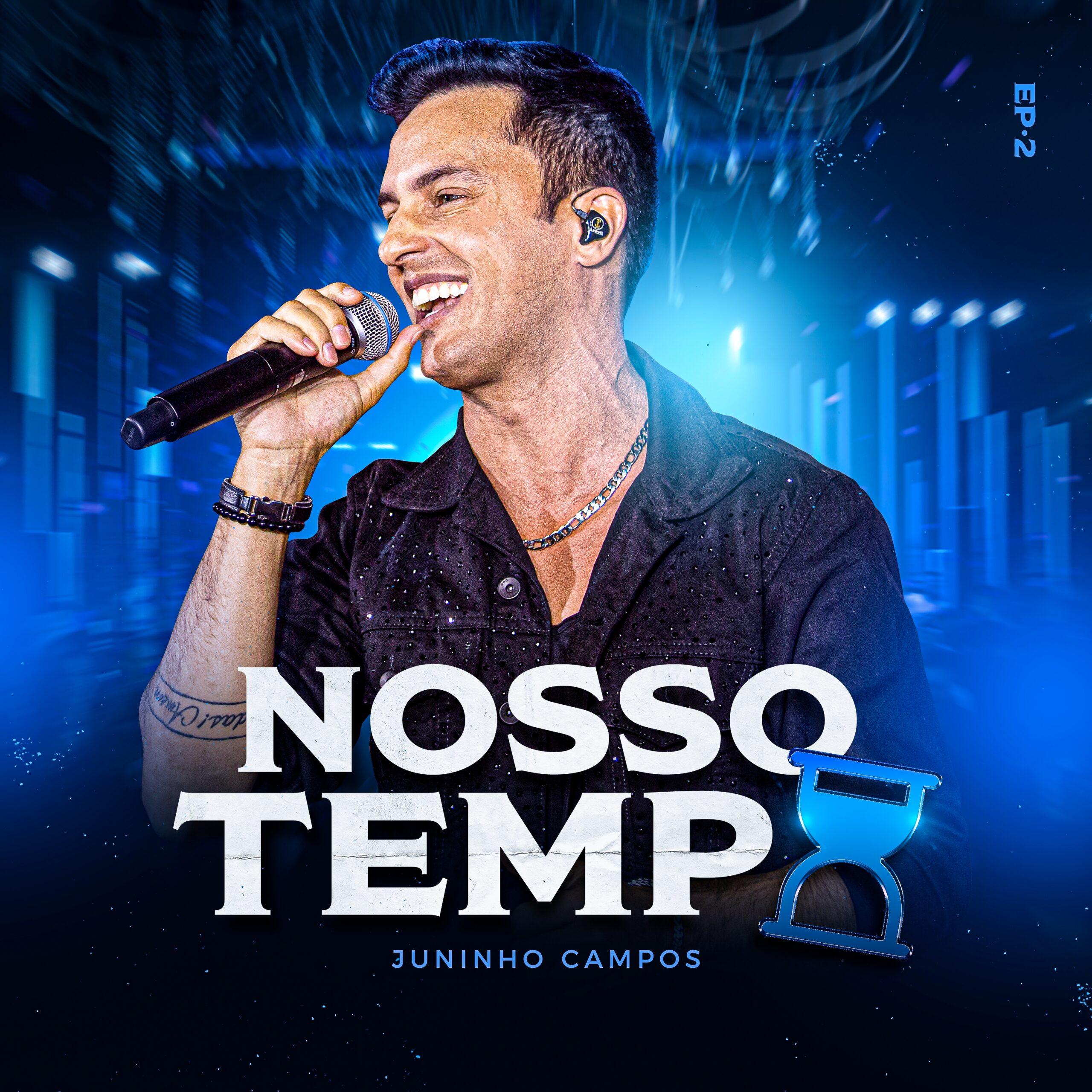 Juninho Campos Lança Segunda Parte do EP “Nosso Tempo” com Moda Boa e Participação de Paula Mattos