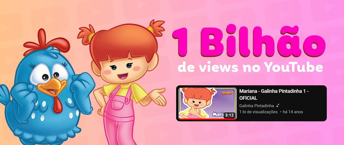 Galinha Pintadinha: “Mariana” atinge 1 bilhão de visualizações no YouTube!