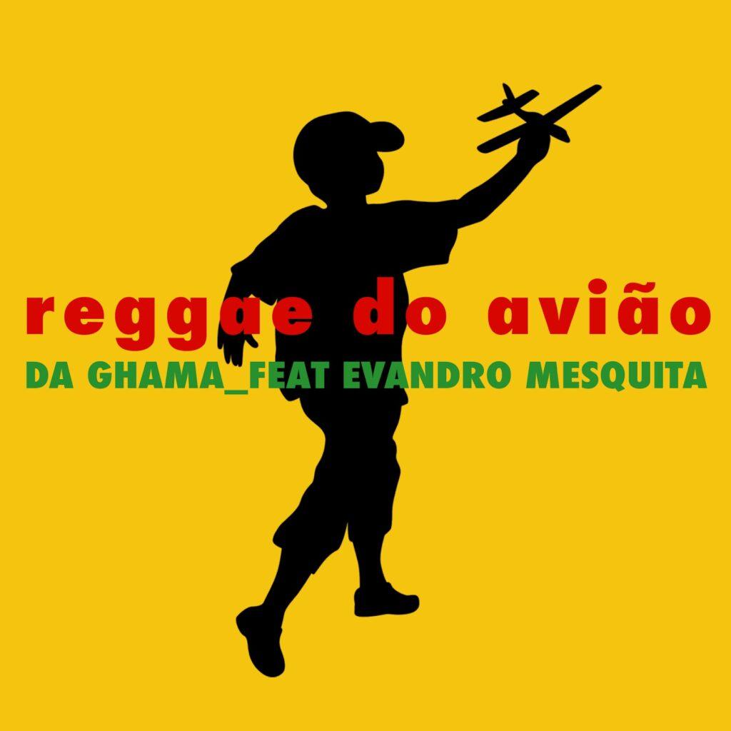 ARTE-CAPA-REGGAE-DO-AVIAO-1024x1024 Da Ghama e Evandro Mesquita lançam clipe de "Reggae do Avião"