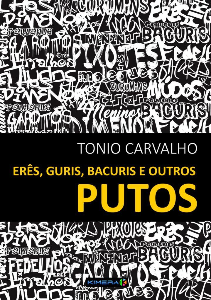 WhatsApp-Image-2024-05-13-at-15.00.10-1-719x1024 Tonio Carvalho lança "Erês, guris, bacuris e outros PUTOS", sua primeira obra literária para adultos