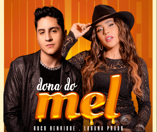 Hugo Henrique e Lauana Prado se unem em “Dona do Mel”