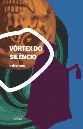 Autor brasileiro Heitor Zen apresenta romance de ficção fantástica “Vórtex do Silêncio”