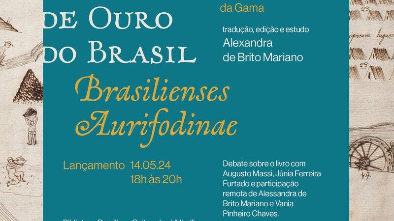 Lançamento do livro “As Minas de Ouro do Brasil” revela um retrato instigante da sociedade mineradora do século XVIII
