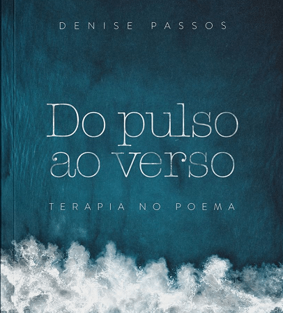 Denise Passos lança “Do Pulso ao Verso: Terapia no Poema”