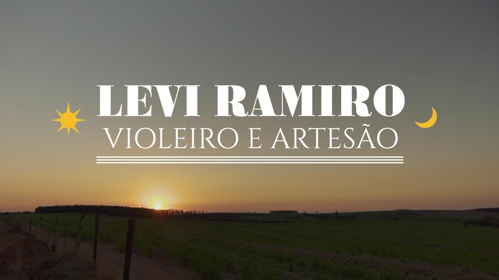 Documentário “Levi Ramiro-Violeiro e Artesão” estreia domingo