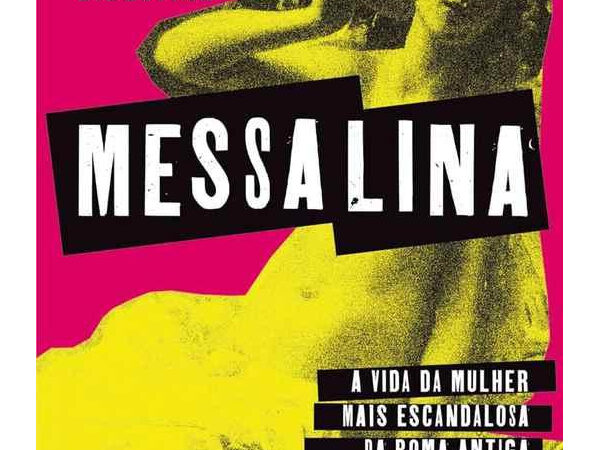 Livro “Messalina” resgata a história da imperatriz romana