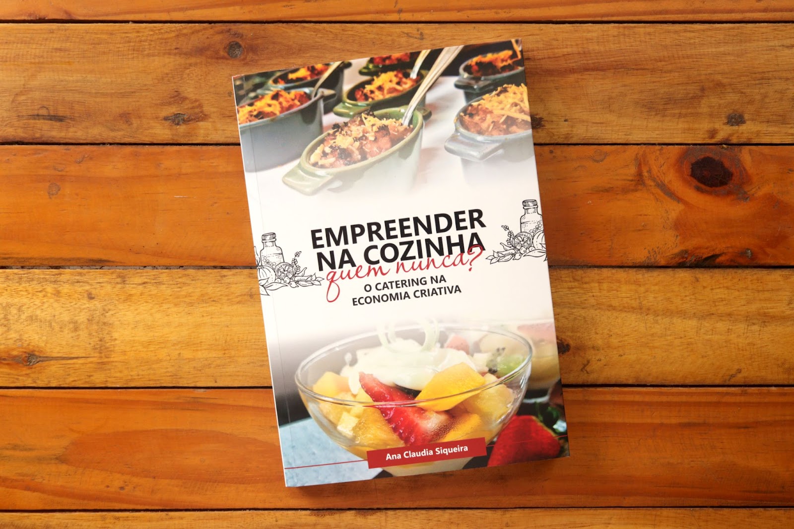 Lançamento do livro “Empreender Na Cozinha, Quem Nunca?”