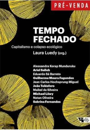 Novo livro expõe ligação entre capitalismo e colapso ecológico