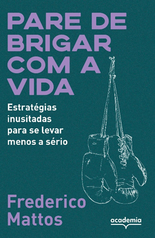 Felicidade possível: novo livro de Frederico Mattos