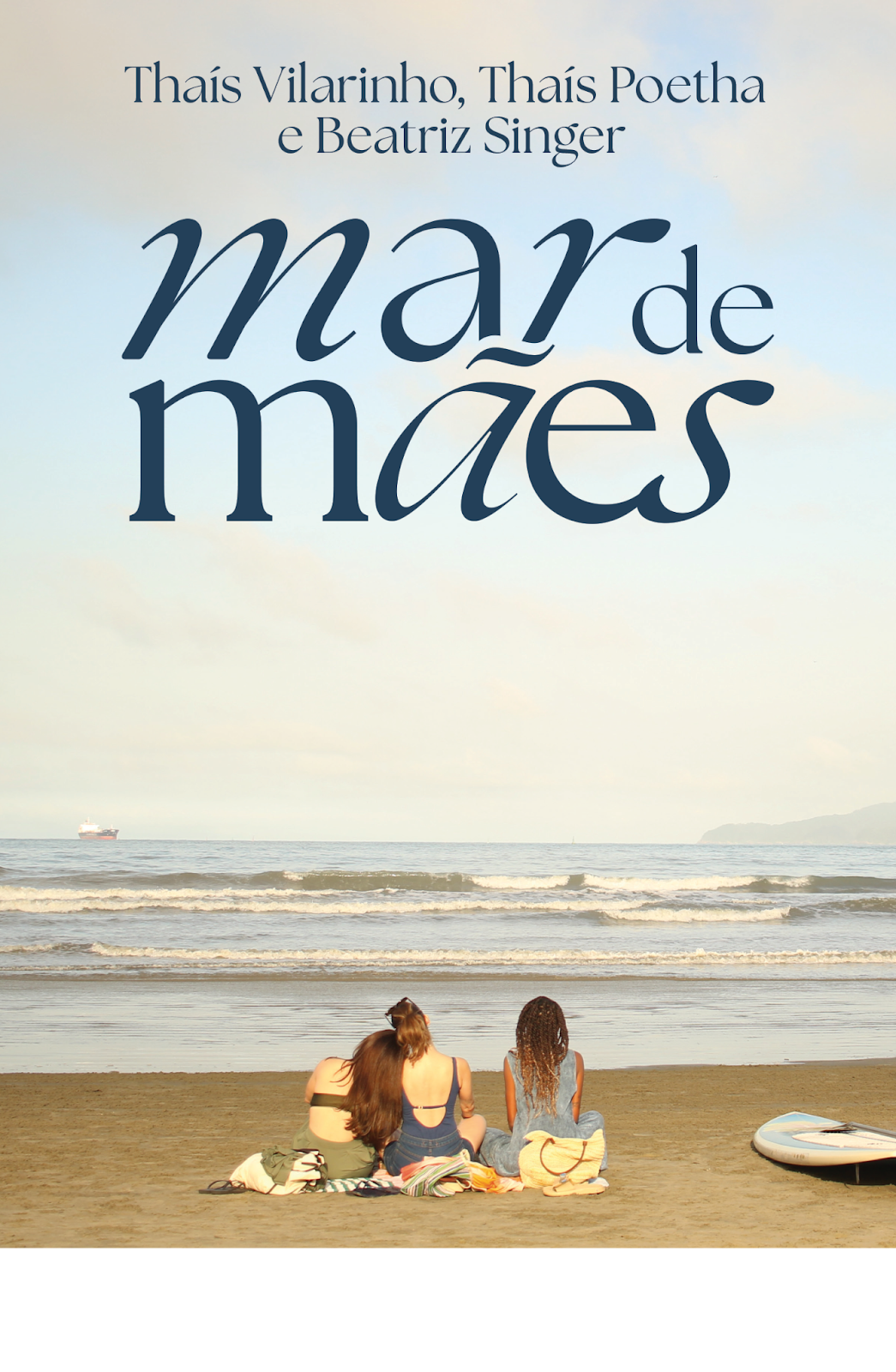 “Mar de Mães” retrata força feminina e amizade na maternidade