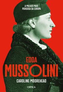 Edda Mussolini: Biografia revela queda do sonho fascista