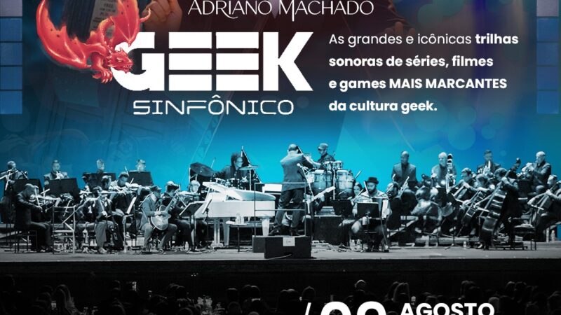 Geek Sinfônico com Adriano Machado promete noite épica em São Caetano