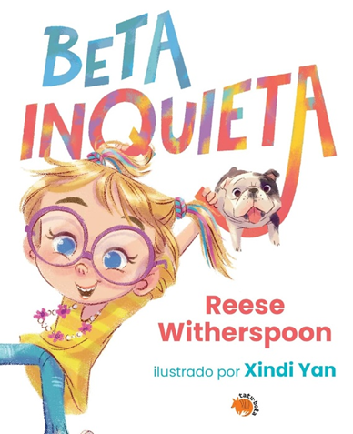 “Beta inquieta”: livro infantil de Reese Witherspoon