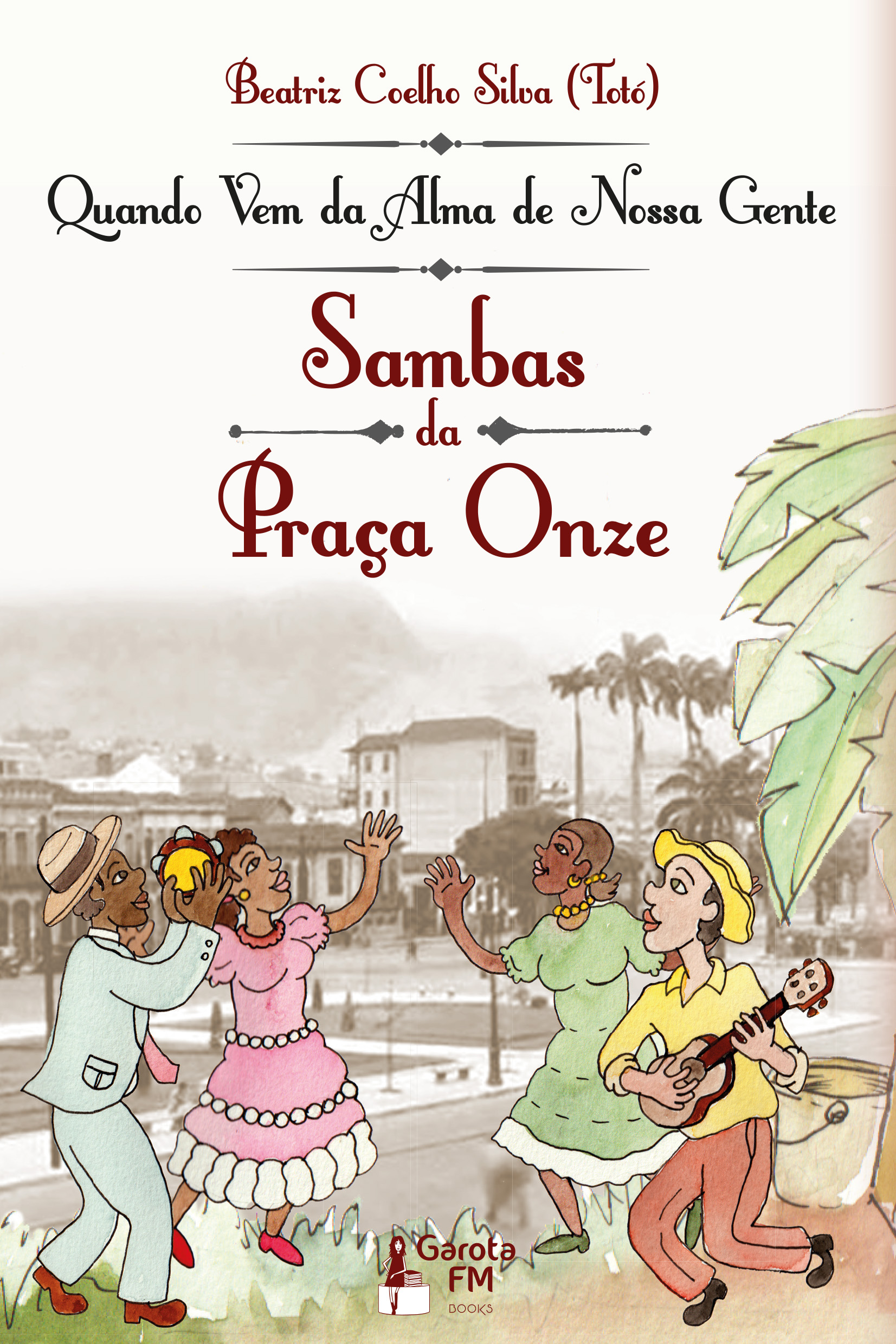 Livro sobre sambas da Praça Onze será lançado com roda comandada por Paulão Sete Cordas