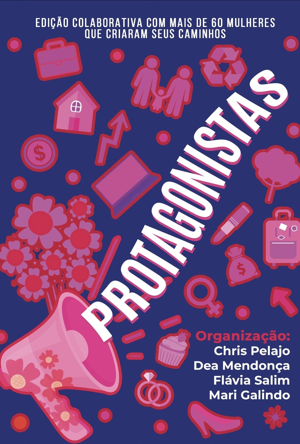 Livro Protagonistas reúne 65 autoras em relatos inspiradores